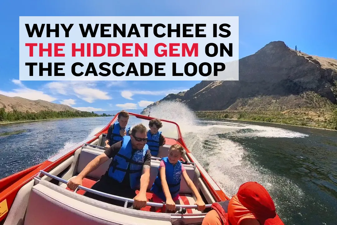 Why Wenatchee is the Hidden Gem on the Cascade Loop (And the Boat Ride You Can't Miss)
