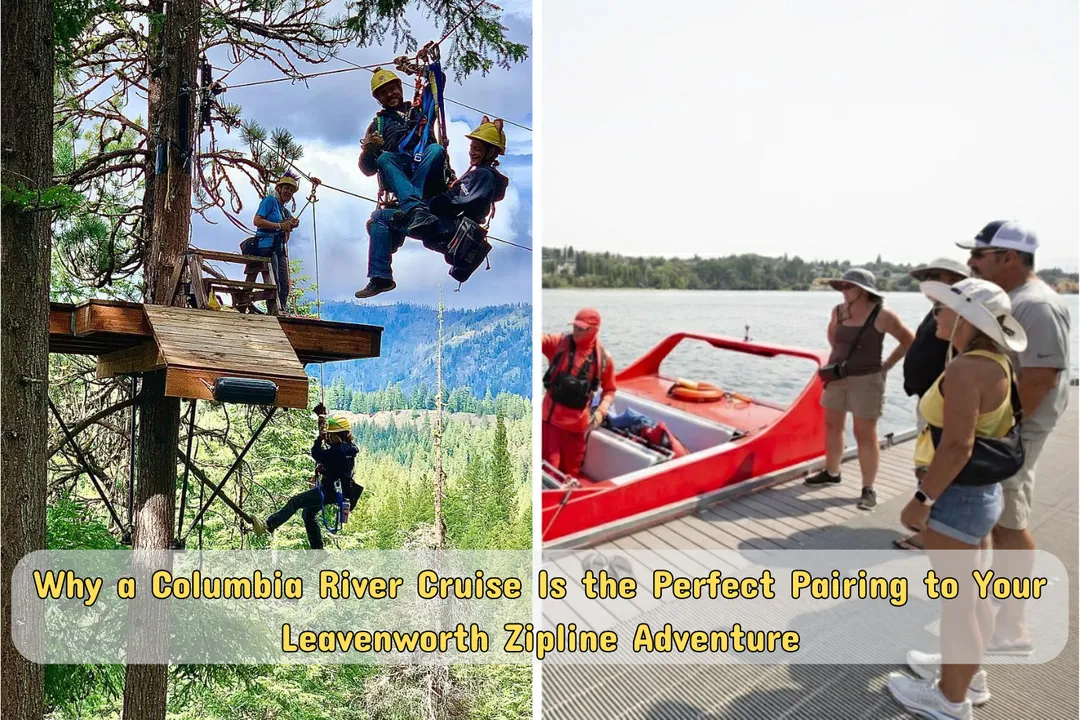 Columbia River Cruise Is the Perfect Pairing to Your Leavenworth Zipline Adventure